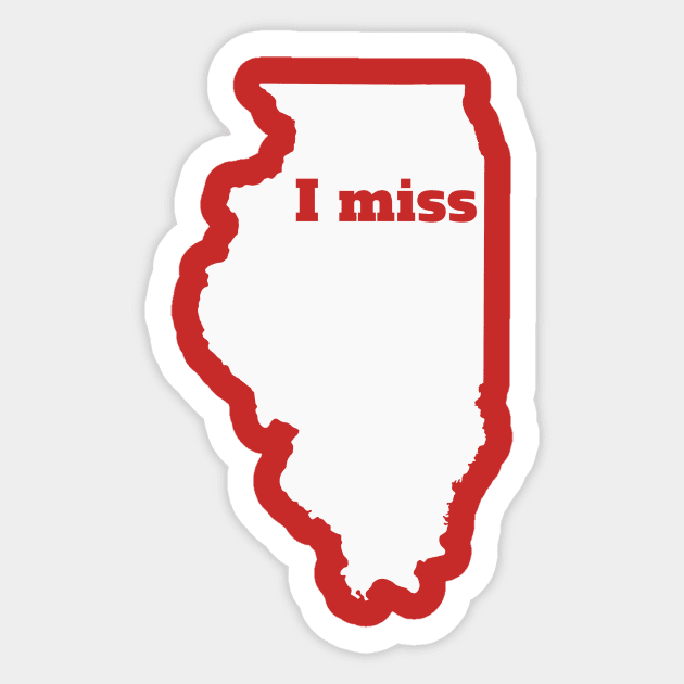 I Miss Illinois - My Home State Sticker by Yesteeyear